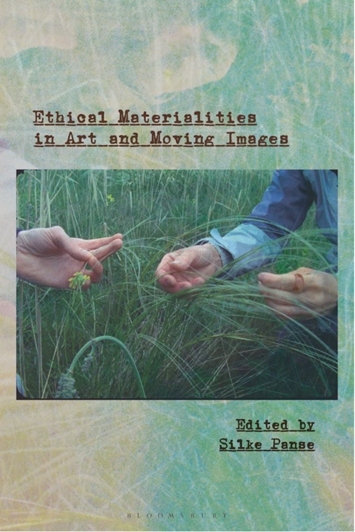 Ethical materialities in art and moving images Ethical materialities in art and moving images